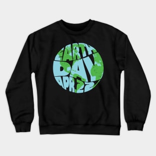 Earth Day 22th April Environmental Awareness Crewneck Sweatshirt